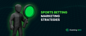Sports betting marketing strategies